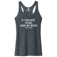 Load image into Gallery viewer, If I Collapse Please Pause My Watch Racerback Tank
