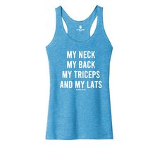 Load image into Gallery viewer, My Neck My Back Triceps and Lats Racerback Tank
