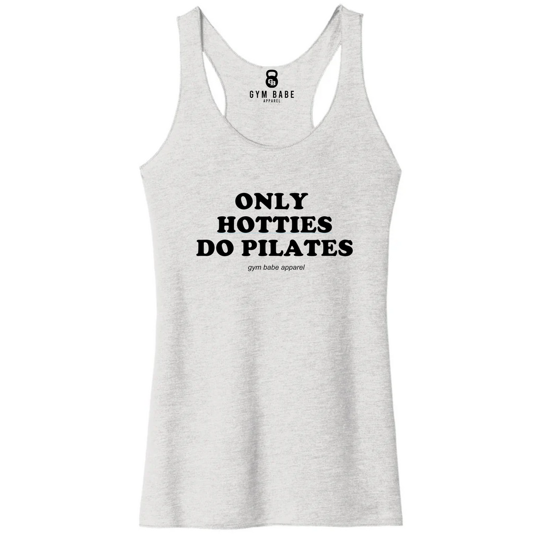 Only Hotties Do Pilates Racerback Tank