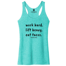 Load image into Gallery viewer, Work Hard Lift Heavy Eat Tacos Racerback Tank
