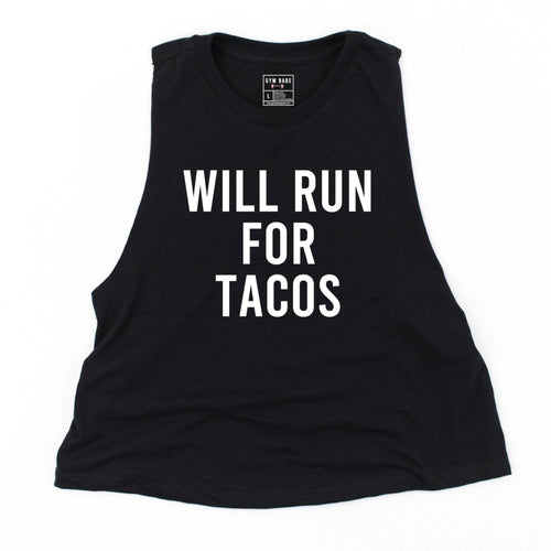 Will Run For Tacos Crop Top - Gym Babe Apparel